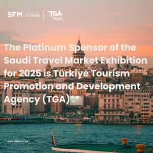 Turkiye Tourism Promotion and Development Agency (TGA) Announced asPlatinum Sponsor for Saudi Travel Market 2025